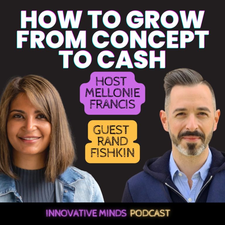 Episode 47: How to Grow From Concept To Cash with Rand Fishkin
