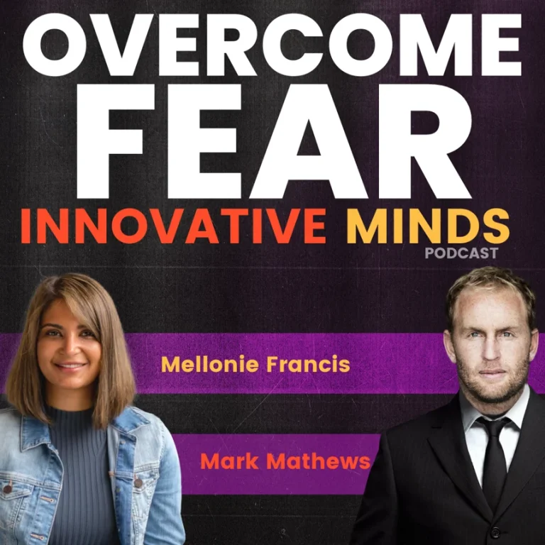 Episode 26: Overcome FEAR with Mark Mathews
