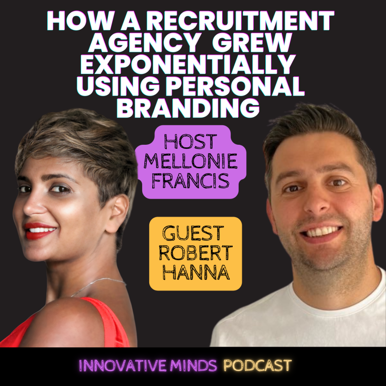 Episode 56: Recruitment Agency Grows BIG using Personal Branding, with Robert Hanna